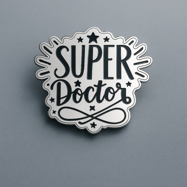 Shiny silver brooch with black engraved text "Super Doctor" and star accents, designed for doctors only.