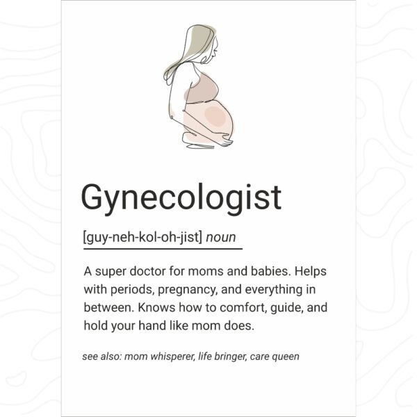 Poster with a line art illustration of a pregnant woman and a humorous definition of a gynecologist.